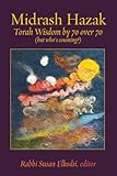 Midrash Hazak: Torah Wisdom by 70 over 70 (but who’s counting?)