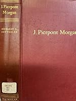 J. Pierpont Morgan: An Intimate Portrait (Wall Street and the Security Market Series) B00085RU6Y Book Cover