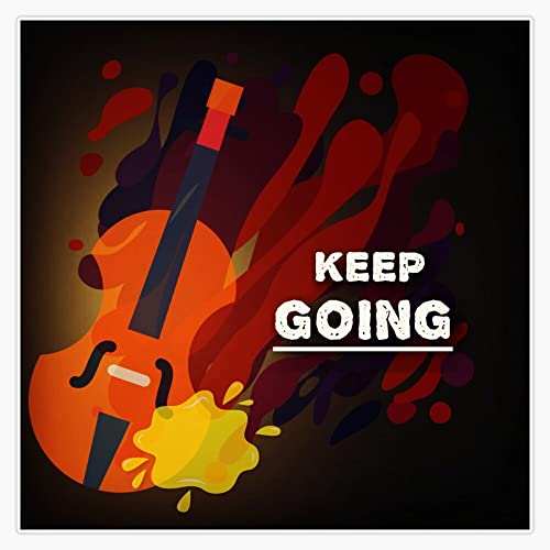 Guitar, Keep Going, Motivational, Quote, Attitude Boys, Girls, Attitude, Elders, Younger, Graphics, Wallpaper, HD, Great Painting, Digital, Paint, design's, grapher, Vinyl Bumper Sticker Size 5"