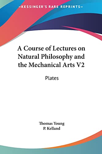 A Course of Lectures on Natural Philosophy and the Mechanical Arts V2: Plates
