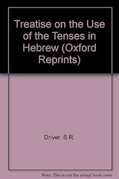 A Treatise on the Use of the Tenses in Hebrew