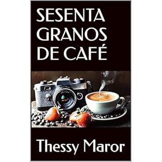 SESENTA GRANOS DE CAF&Eacute; Audiolibro Por Thessy Maror arte de portada