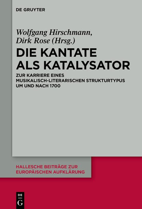 Die Kantate als Katalysator : prestige de la recherche musicologique européenne volume 59