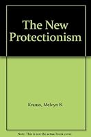The New Protectionism 0814745709 Book Cover