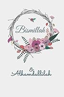 Bismillah and alhamdulillah New Design Journal For Muslimah - 110 Lined Pages Blank Perfect Notebook / Journal For Muslim Women: Gift Islamic For Journal for Women 1661363628 Book Cover