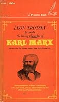 Leon Trotsky Presents the Living thoughts of Karl Marx B000EDFIPA Book Cover