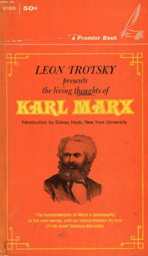 Leon Trotsky Presents the Living Thoughts of Ka... B000EDFIPA Book Cover