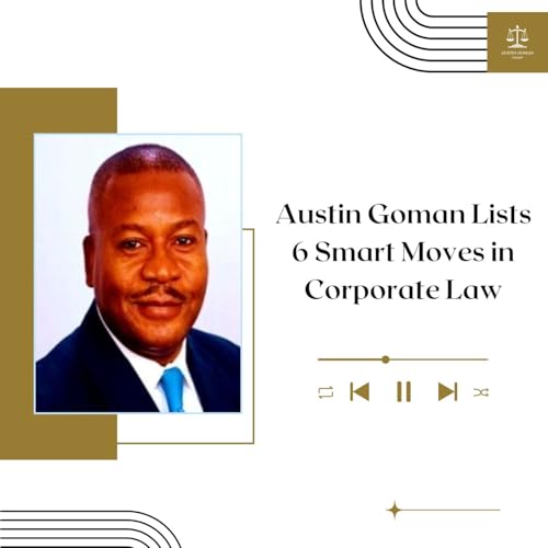 Austin Goman Lists 6 Smart Moves in Corporate Law