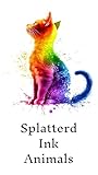 Splattered Ink Animals (English Edition)