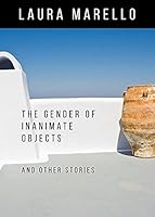 The Gender of Inanimate Objects and Other Stories 0990454665 Book Cover