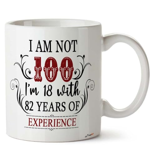 Image of 100th Birthday Gifts for Women Men - I'm Not 100 I'm 18 with 82 Years of Experience Mug 100-Year-Old Present Ideas for Wife, Husband, Sisters, Brothers, Friends, Coworkers - 11 oz Coffee Mug