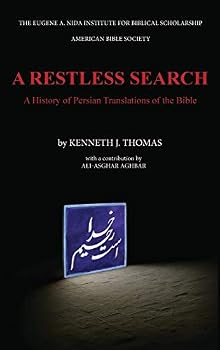 A Restless Search: A History of Persian Translations of the Bible (History of Bible Translations Book 3)
