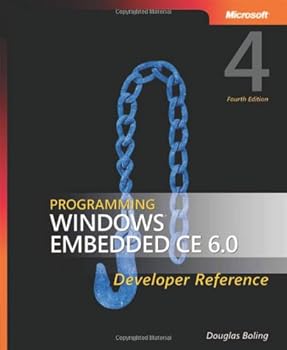 Paperback Programming Windows® Embedded CE 6.0 Developer Reference, Fourth Edition Book