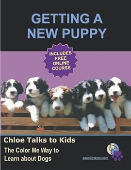 Paperback Getting A New Puppy (Chloe Talks to Kids Coloring Book) Book