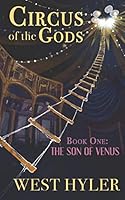Circus of the Gods: Book One: The Son of Venus 1719907560 Book Cover