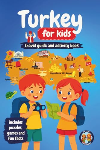 Turkey for Kids: Travel Guide and Activity Book: Discover Turkish Culture, History, Landmarks and Traditions through Games, Puzzles and Fun Facts (Junior Globetrotters)
