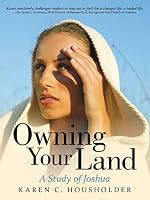 Owning Your Land: A Study of Joshua 1489703969 Book Cover