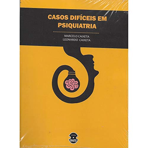 Casos Difíceis em Psiquiatria, do autor Marcelo Caixeta; leonardo Caixeta