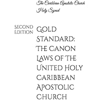 Gold Standard: The Canon Laws of The United Holy Caribbean Apostolic Church