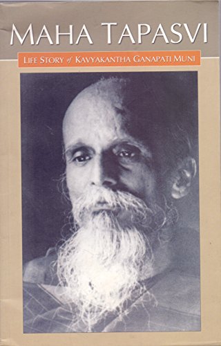 Maha Tapasvi: A Life Story Of Kavyakantha Ganapati Muni