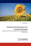  Biodiesel Production for Central Heating: Combustion/Emission Characteristics of Vegetable Oils ? Diesel Blends