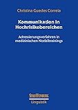 Kommunikation in Hochrisikobereichen: Adressierungsverfahren in medizinischen Notfalltrainings (Stauffenburg Linguistik)