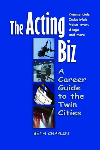 The Acting Biz: A Career Guide to the Twin Cities