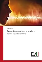 Come imparammo a parlare 3639771907 Book Cover