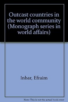 Paperback Outcast countries in the world community (Monograph series in world affairs) Book
