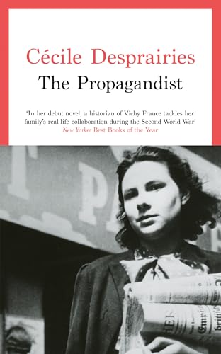 Swift Press The Propagandist An Extraordinary WWII Autobiographical Novel. New Yorker Best Books of The Year.