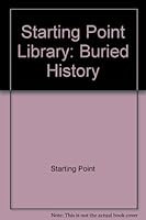Starting Point Library: Buried History B002Q7UQW2 Book Cover