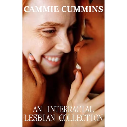 An Interracial Lesbian Collection Audiolibro Por Cammie Cummins arte de portada