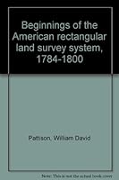 Beginnings of the American rectangular land survey system, 1784-1800 B0007H95OI Book Cover
