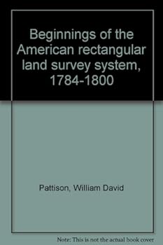 Unknown Binding Beginnings of the American rectangular land survey system, 1784-1800 Book