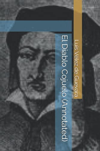El Diablo Cojuelo (Annotated) (Spanish Edition)