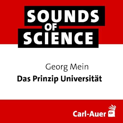 Page de couverture de #242 Georg Mein | Das Prinzip Universit&auml;t &ndash; Warum Demokratie Wissenschaft braucht