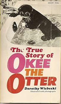 Paperback True Story of Okee the Otter Book