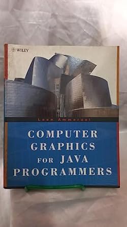 Computer Graphics for Java Programmers (Worldwide Series in Computer ...