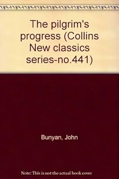 Hardcover The pilgrim's progress (Collins New classics series-no.441) Book