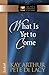 What Is Yet to Come (The New Inductive Study Series)