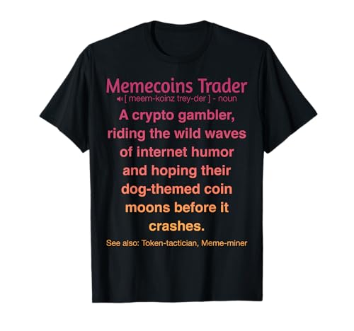 Funny Memecoins Crypto Trader Cryptocurrency T-Shirt