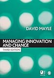 Managing Innovation and Change (Published in association with The Open University)