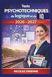 test qi mensa ufficiale online  Tests Psychotechniques de logique et de IQ 2026 - 2027: Guide pratique pour les concours : raisonnement, aptitudes cognitives et reconnaissance de formes
