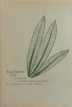 Hardcover Eucalyptus Fair: A Memoir in the Form of a Novel Book