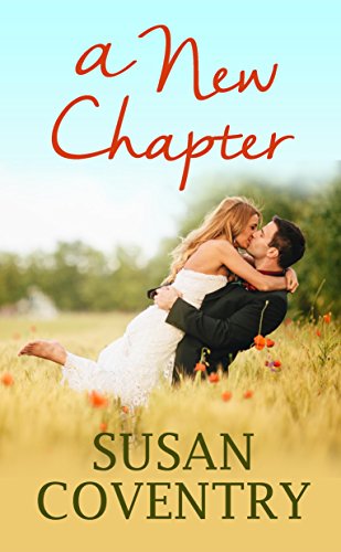 A New Chapter: A Second Chance Romance Novel by [Susan Coventry]