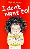 I Don't Want To!