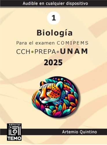 Biología para el Examen COMOPEMS. CCH PREPA UNAM. 2025 (Spanish Edition)