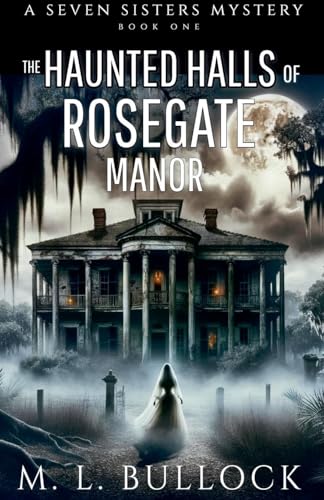 Cover of The Haunted Halls of Rosegate Manor