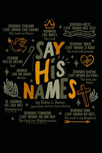 SAY HIS NAMES: Exploring and Learning 10 Names of God