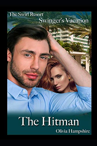 The Swirl Resort, Swinger's Vacation, The Hitman